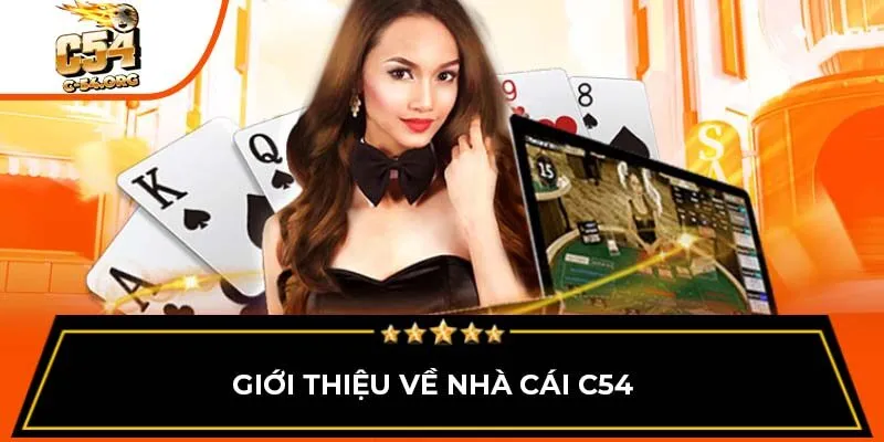 Giới thiệu về nhà cái C54