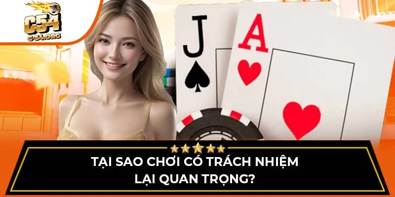Tại sao chơi có trách nhiệm lại quan trọng?