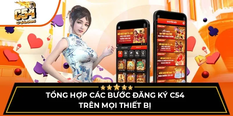 Tổng hợp các bước đăng ký C54 trên mọi thiết bị