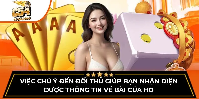 Việc chú ý đến đối thủ giúp bạn nhận diện được thông tin về bài của họ