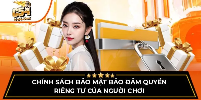 Chính sách bảo mật bảo đảm quyền riêng tư của người chơi