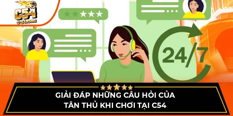 Giải đáp những câu hỏi của tân thủ khi chơi tại C54